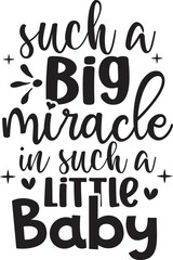 Such A Big Miracle In Such A Little Baby
