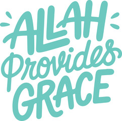 Allah Provides Grace.