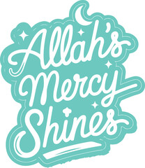 Allah's Mercy Shines.