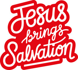 Jesus Brings Salvation.