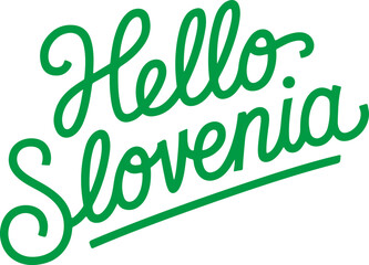 Fototapeta premium Hello Slovenia.