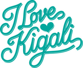 I Love Kigali.