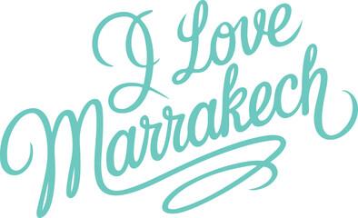 Obraz premium I Love Marrakech.