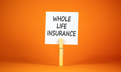 Whole life insurance symbol. Concept words Whole life insurance on beautiful white paper on...