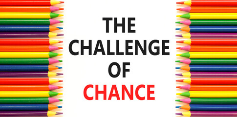The challenge of chance symbol. Concept words phrase The challenge of chance on beautiful white...