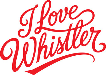 I Love Whistler.