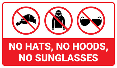 No Hats No Hoods No Sunglasses Sign