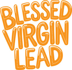 Blessed Virgin Lead.