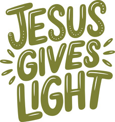 Jesus Gives Light.