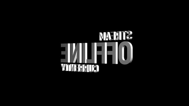 stream offline currently 3D text banner loop animation. 4K rendering seamless cinematic word online content On black green background. currently stream offline