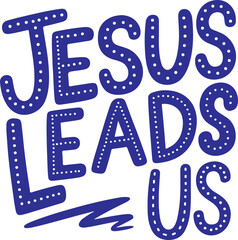 Fototapeta premium Jesus Leads Us.