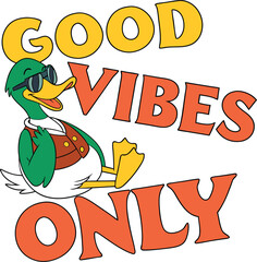 Cool Duck Wearing Sunglasses Good Vibes Only Illustration