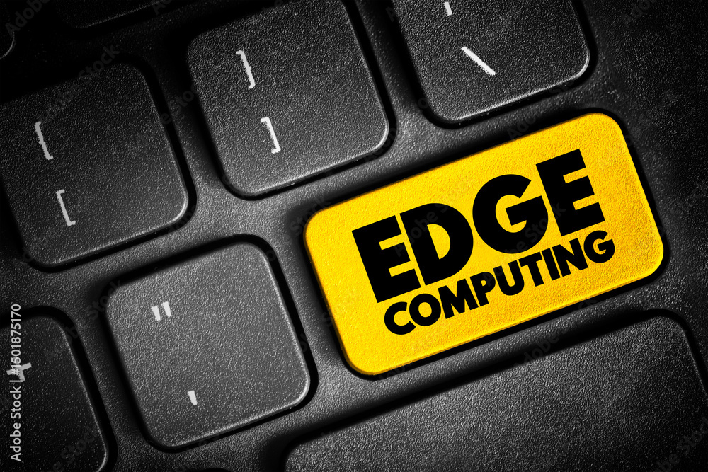Poster Edge Computing - distributed computing paradigm that brings computation and data storage closer to the sources of data, text concept button on keyboard