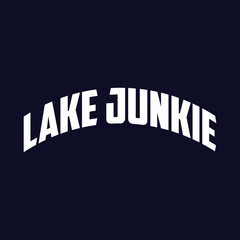 Lake Junkie T shirt design