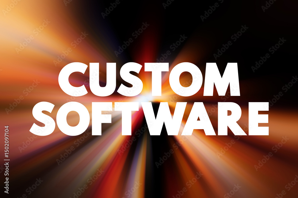 Poster custom software is software that is specially developed for some specific organization or other user