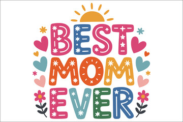 Best Mom Ever Matching Shirt Set &ndash; Mother & Child Outfit &ndash; Mommy and Me T-Shirt for Mother&rsquo;s Day Gift