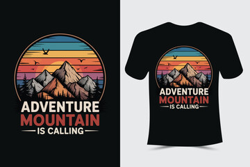 ADVENTURE MOUNTAIN IS CALLING Typography T-Shirt Design
