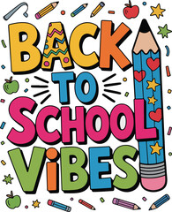back to school vibes t -shirt design