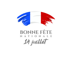 Fototapeta premium Bonne Fte Nationale 14 juillet greeting card. Vector illustration for French National Day featuring a brush stroke flag of France. Isolated on white background.