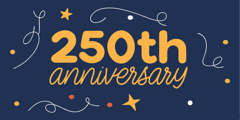 Festive and bright 250th anniversary celebration design suitable for invitations and greetings