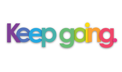 KEEP GOING. colorful typography banner on transparent background