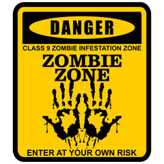 Danger, Zombie zone, authorized your own risk, poster vector