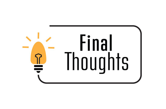 final thoughts sign on white background	