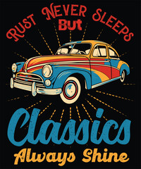 Fototapeta premium Rust Neber Sleeps But Classics Always Shine 6 Graphic Design