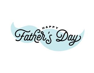 Happy Fathers day lettering, mustache