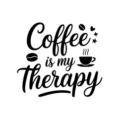 Fototapeta premium Coffee is My Therapy. Coffee Quotes Vector Design Isolated on White Background