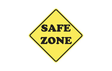 Safe  Zone yellow road sign