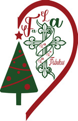 Fa La La La Fabulous Svg T- shirt Design