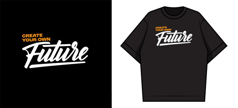 Naklejki create your future Motivational Typography graphic tees design ideas printable templates