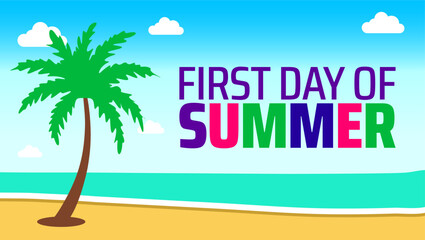 first day of summer background banner or poster design template. observed every year in June. Holiday concept. Use to any Template, card, poster, placard, template.