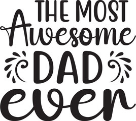 the most awesome dad ever SVG
