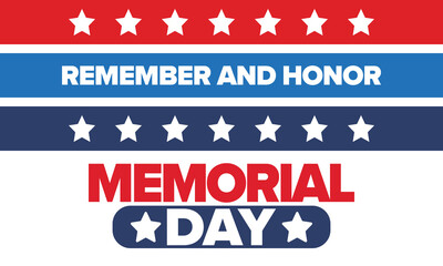 Memorial Day in United States. Remember and Honor. Federal holiday for remember and honor persons who have died while serving in the United States Armed Forces. Celebrated in May. Vector poster