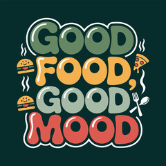 Good Food, Good Mood - Retro Typography © Ashik