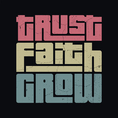 Trust Faith Grow Inspiring Retro Typography