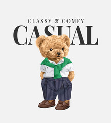 casual slogan with bear doll in fashion style vector illustration created by hand drawn