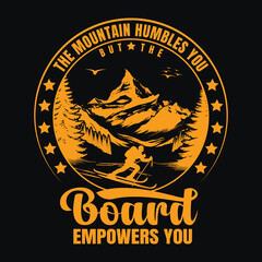 Empowering Mountain Ski Board Quote T-Shirt for Winter Adventure Lovers