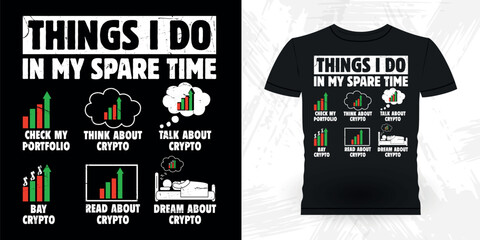 Things I Do In My Spare Time Funny Trader Investor Trading T-shirt Design