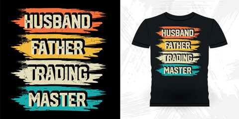 Husband Father Trading Master Funny Trader Investor Trading T-shirt Design 
