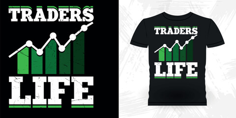 Trader Life Funny Trader Investor Trading T-shirt Design 