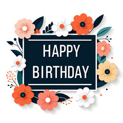 Happy-Birthday-Floral-Design-Elegant-Celebration-Greeting-Card-Vector-Artwork-with-Colorful-Flowers-and-Stylish-Typography-for-Birthday-Wishes-and-Invitations