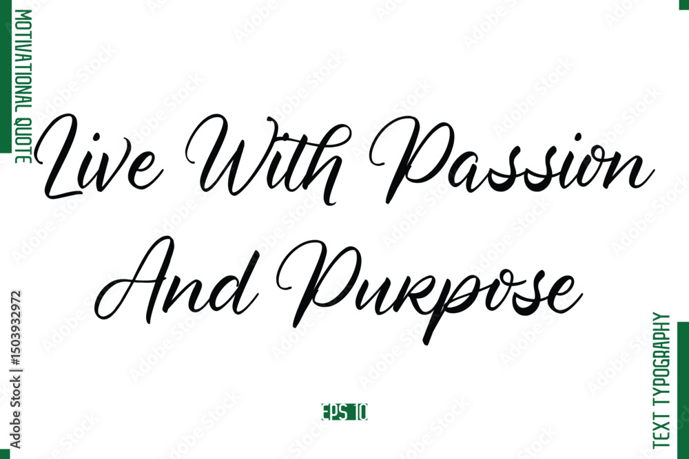 Fototapete live with passion and purpose cursive alphabetical text motivational statement