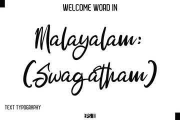 Malayalam: (Swagatham)    --Welcome Word Cursive Typography Text