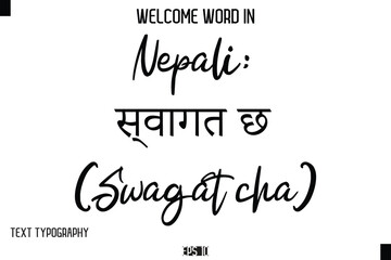 Nepali: स्वागत छ (Swagat cha)   --Welcome Word Cursive Typography Text