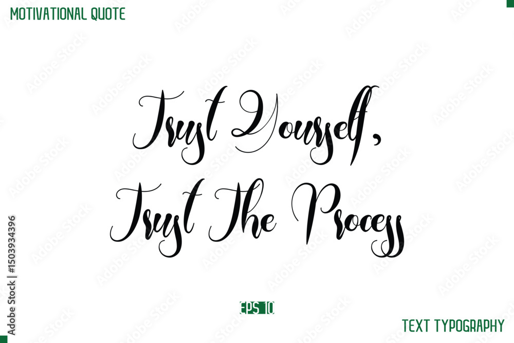 Fototapete trust yourself, trust the process cursive typescript text life motivational quote