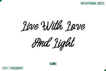 Live With Love And Light Stylish Typography Text Positive Life Quote