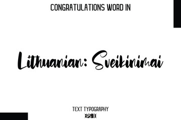 Lithuanian Sveikinimai   -Congratulations Word Cursive Bold Typography Text Phrase